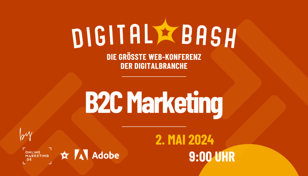 Digital Bash – B2C Marketing powered by Adobe